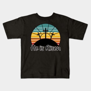 He Is Risen Gift Kids T-Shirt